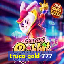 truco gold 777